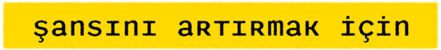 sansını artttır