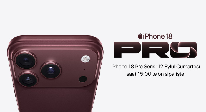 iPhone 18 Pro Serisi 12 Eylül Cumartesi saat 15:00'te ön siparişte