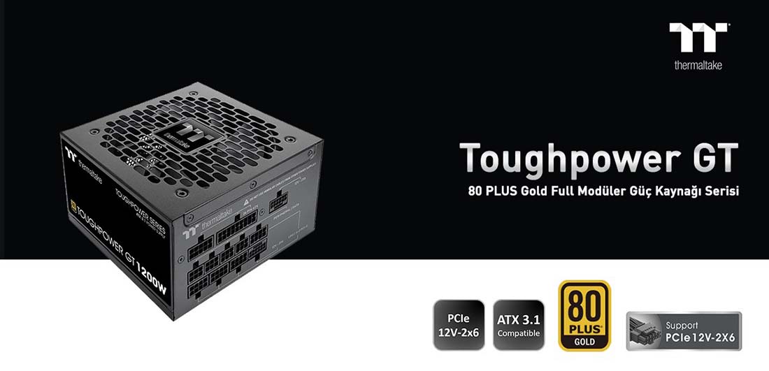 THERMALTAKE TOUGHPOWER GT 1200W GOLD 80PLUS GEN5 FULL MODÜLER